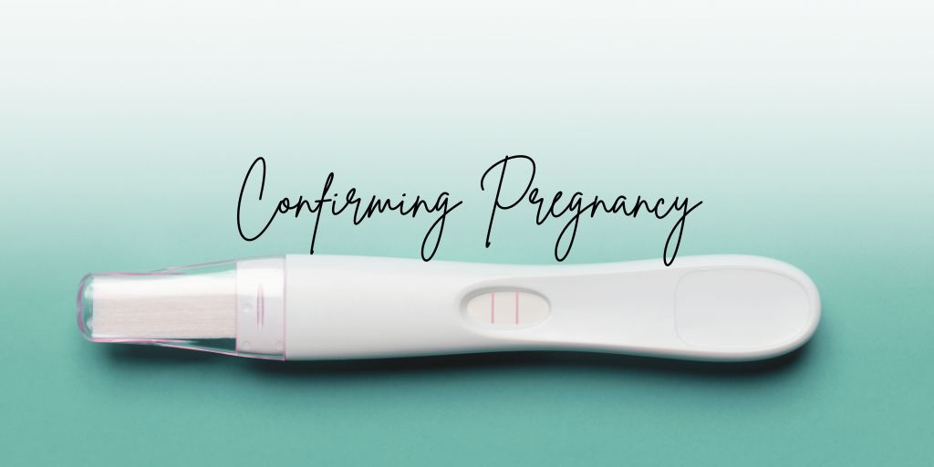 Positive pregnancy test lays on light blue, faded background and text reads "Confirming pregnancy"