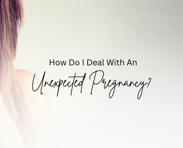 Young woman covers her mouth in apparent surprise or shock. Text on image reads, "How do I deal with an unexpected pregnancy?"